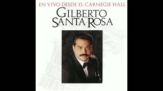 Gilberto Santa Rosa  Perdóname En Vivo Desde El Carnegie Hall [upl. by Nunciata]