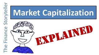 Market Capitalization explained [upl. by Rofotsirk]