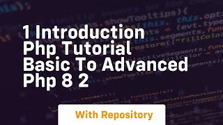 1 introduction php tutorial basic to advanced php 8 2 [upl. by Roda]