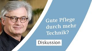 Gute Pflege durch mehr Technik Diskussion 2019 [upl. by Savart]