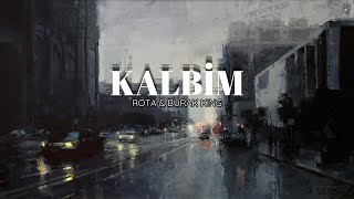 Rota amp Burak King  Kalbim Sözleri  Lyrics [upl. by Laicram]