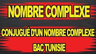 🔥🔥🔥conjugué 😍😊🔥dun nombre complexe😍🔥🔥 [upl. by Anneliese]