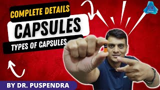 Capsule  Complete Details  Types of Capsules  Hard amp Soft Gelatin Capsules Dr Puspendra [upl. by Ailam608]