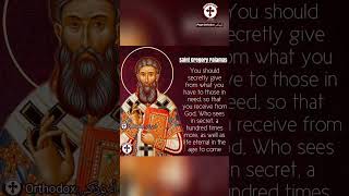 Saint Gregory Palamas You should secretly give from what you have to those in need so that you [upl. by Charmane]