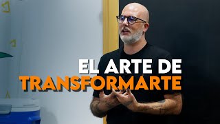 El Arte de Transformarte [upl. by Otreblada]