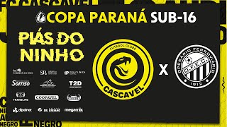 CASCAVEL X OPERÁRIO  COPA PARANÁ SUB16 [upl. by Maighdlin843]