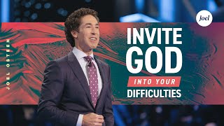 Invite God Into Your Difficulties  Joel Osteen [upl. by Felita]