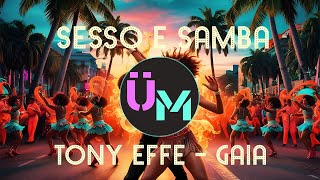 Tony Effe Gaia  Sesso E Samba  Unlimited Music [upl. by Wayolle758]