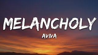 AViVA  MELANCHOLY Lyrics [upl. by Nayt]