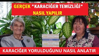 KARACİĞER YORULDUĞUNU NASIL ANLATIR GERÇEK quotKARACİĞER TEMİZLİĞİquot NASIL YAPILIR MERAK EDENLER [upl. by Soneson]