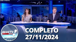 RedeTV News 271124  Completo [upl. by Chisholm323]