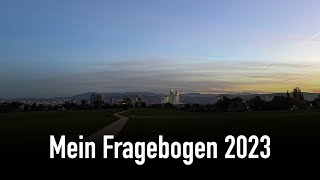 Mein Fragebogen 2023 [upl. by Selwyn457]