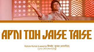 Apni Toh Jaise Taise full song with lyrics in hindi english and romanised [upl. by Ertha]