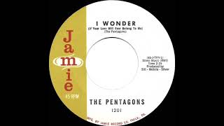 1961 Pentagons  I Wonder If Your Love Will Ever Belong To Me [upl. by Ahcire]