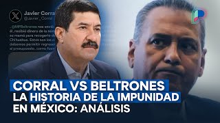 Pleito Corral vs Beltrones y la historia de la impunidad en México Análisis [upl. by Nairehs]