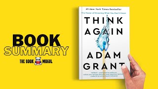 Think Again The Power of Knowing What You Dont Know by Adam Grant Book Summary [upl. by Atiuqihs]