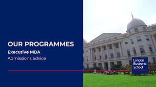 Executive MBA Admissions Advice  London Business School [upl. by Kulsrud]