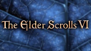 The Elder Scrolls 6 [upl. by Cohby]