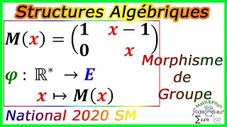 Structures Algébriques  Morphisme de Groupe  Examen National 2020 SM [upl. by Garreth]