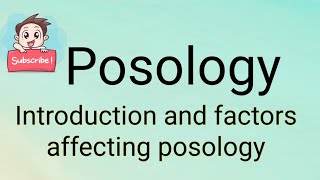 Posology  Introduction and factors affecting posology [upl. by Einnim]