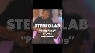 Stereolab quotPing Pongquot 1994 acoustic instrumental [upl. by Aniala202]