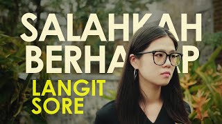 Langit Sore  Salahkah Berharap Official Music Video [upl. by Milak121]