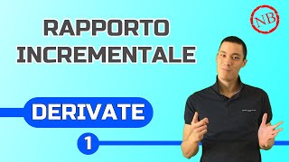 DERIVATE  Rapporto Incrementale TeoriaEsempi [upl. by Sumner]