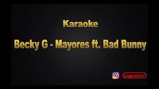 Becky G Mayores ft Bad Bunny Karaoke [upl. by Roer102]