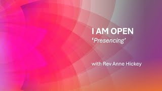 I AM OPEN Presencing [upl. by Amre]