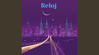 Reloj [upl. by Arrahs740]