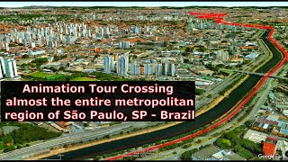 Google Earth Animation Tour From Itaquera To Downtown Osasco Sao Paulo  Brazil [upl. by Aseret]