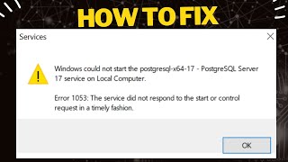 How to Fix PostgreSQL Error 1053 The service did not respond to the start [upl. by Ssac]