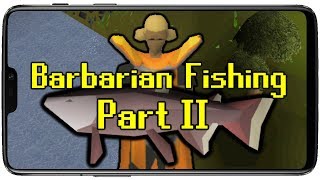 Barbarian Fishing Part II  OSRS Mobile Only Ironman S1E12 [upl. by Yehudi]