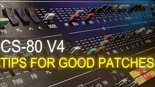 CS80 V4 Tips For Good Patches  Sound Design Tutorial [upl. by Estrella]