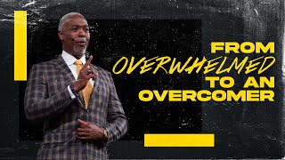 From Overwhelmed to an Overcomer  Bishop Dale C Bronner [upl. by Frannie388]