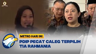 Tia Rahmania Dipecat dari Anggota PDIP Metro Hari Ini [upl. by Rabkin]