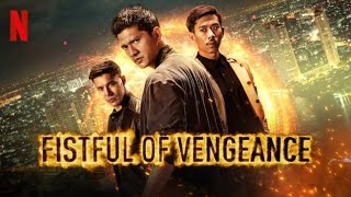 Fistful of Vengeance 2022 Movie  Iko Uwais Lewis Tan Lawrence Kao  updates Review amp Facts [upl. by Eelah666]