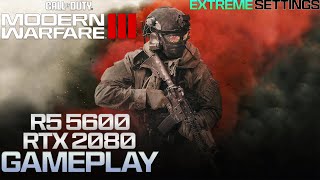 R5 5600  RTX 2080  Call of Duty Modern Warfare III Season 4  Extreme Settings Gameplay [upl. by Icnan]