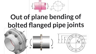 Out of plane bending of flanged bolted pipeline joints [upl. by Simons]