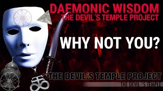 Daemonic Wisdom TDT Project Why Not You DEVILISM ☽The Devil´s Temple☾ TDT Team [upl. by Elonore]