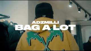 AdzMilli  Bag A Lot Official Music Video [upl. by Sproul]