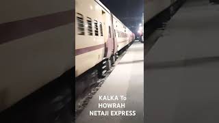 Kalka howrah Mail Netaji express [upl. by Pascale137]