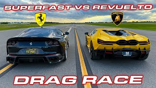 V12 BATTLE  Lamborghini Revuelto vs Ferrari 812 Superfast  12 Mile Drag Race [upl. by Llert614]