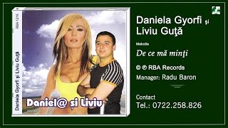 Daniela Gyorfi si Liviu Guta  De ce ma minti [upl. by Kile8]