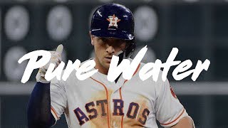 Alex Bregman 2019 Mix  quotPure Waterquot [upl. by Laris]