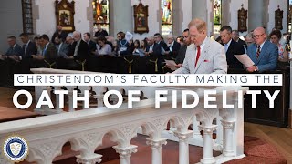 Christendom Colleges Faculty Making the Oath of Fidelity [upl. by Enej]