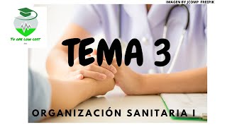 Organización Sanitaria I Parte 2 TEMARIO COMUN OPOSICIONES SAS [upl. by Eimak]