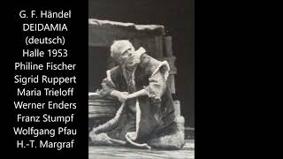 Georg Friedrich Händel Deidamia HalleSaale 1953 HorstTanu Margraf Ph Fischer Werner Enders [upl. by Quinta829]