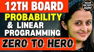 12th MATH BOARDS MARATHON  PROBABILITY amp LINEAR PROGRAMMING  NCERT  PYQs  NEHA AGRAWAL cbse2024 [upl. by Obala]