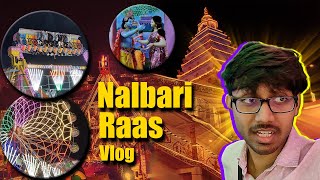 Lets explore the Nalbari Hari Mandir Raas  Raas Mahotsav Nalbari Vlog [upl. by Ainimre744]